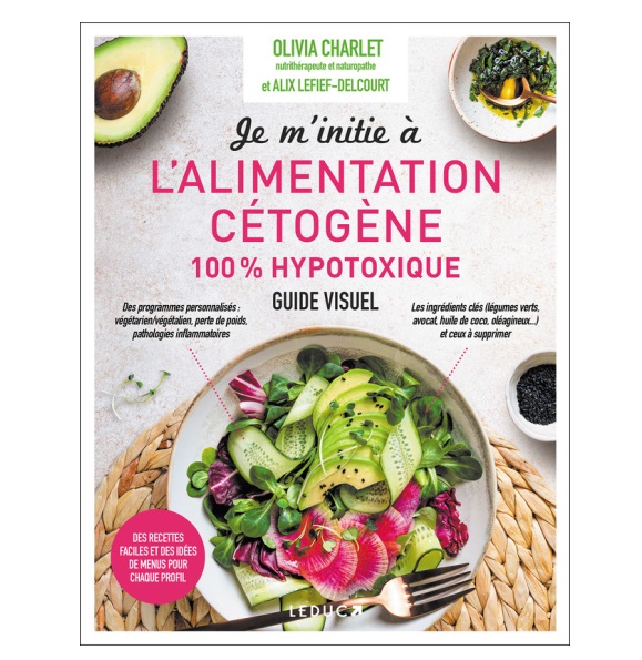 Je m'initie à l'alimentation cétogène 100% hypotoxique Guide Visuel